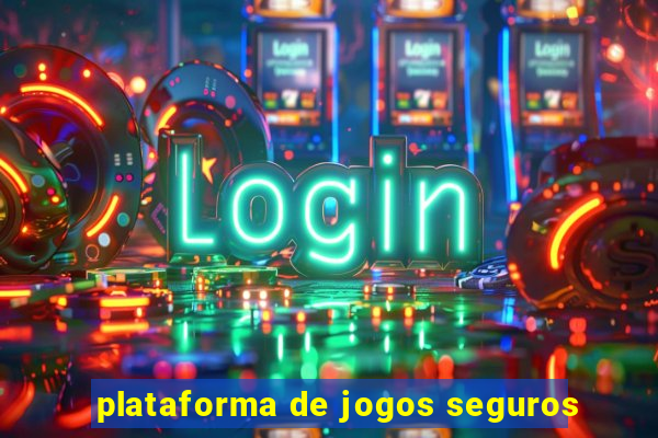 plataforma de jogos seguros